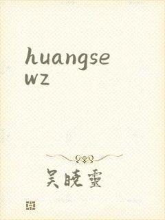 huangsewz