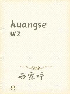 huangsewz