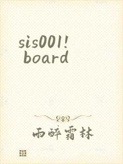 sis001! board