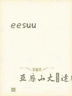 eesuu