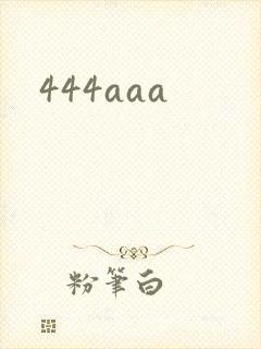 444aaa