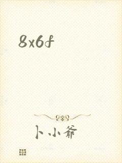 8x6f