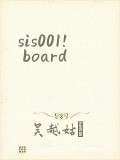 sis001! board
