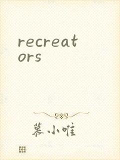recreators