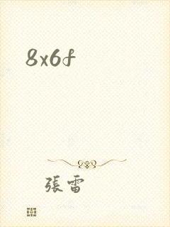 8x6f