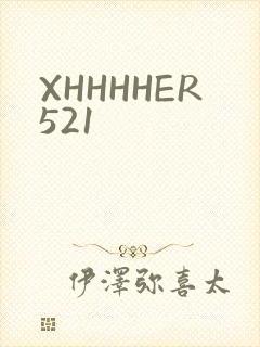 XHHHHER521