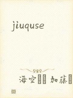 jiuquse