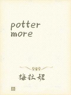 potter more