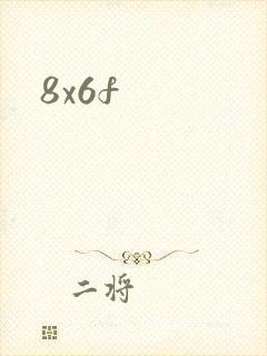 8x6f