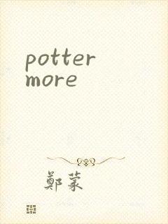 potter more