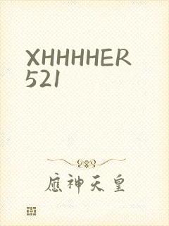 XHHHHER521