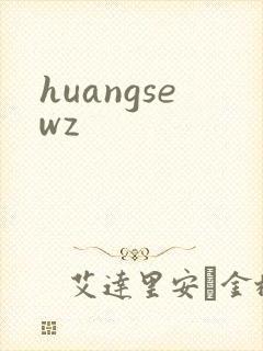huangsewz