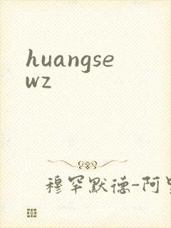 huangsewz