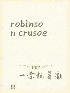 robinson crusoe