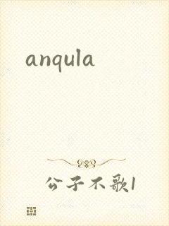 anqula