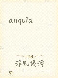 anqula