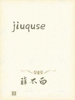 jiuquse