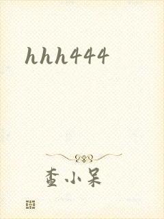 hhh444