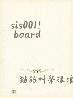 sis001! board
