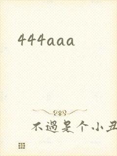 444aaa