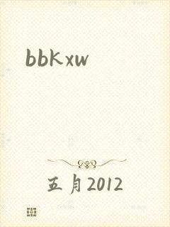 bbkxw