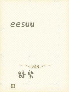 eesuu