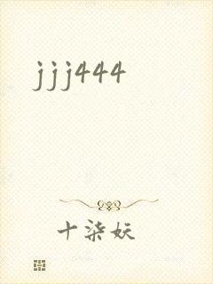 jjj444