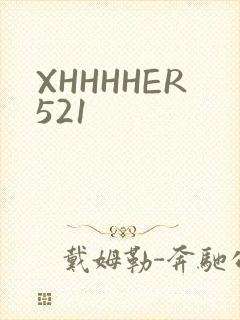 XHHHHER521
