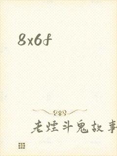 8x6f