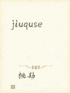 jiuquse