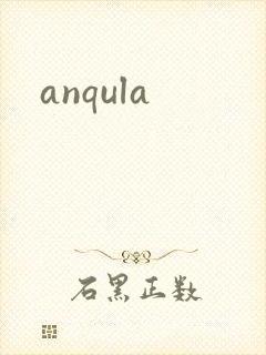 anqula