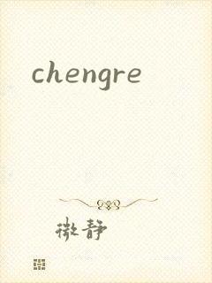 chengre