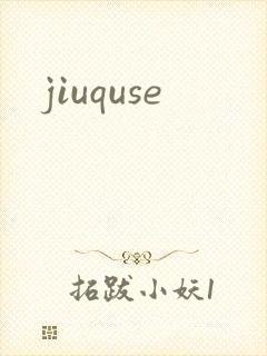 jiuquse