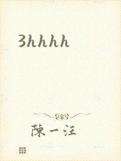 3hhhh