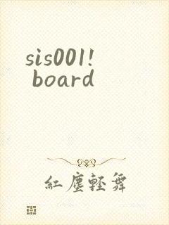 sis001! board