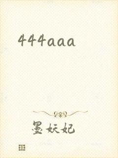 444aaa