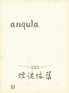 anqula