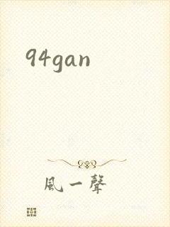 94gan