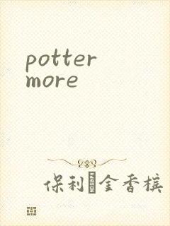 potter more