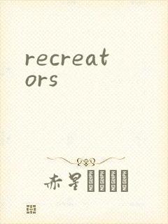 recreators