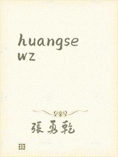 huangsewz