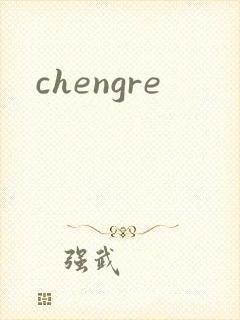 chengre