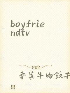boyfriendtv