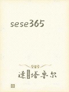sese365