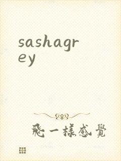 sashagrey