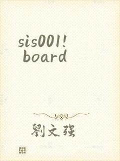 sis001! board