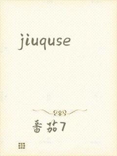 jiuquse