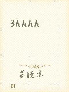 3hhhh