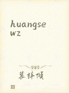 huangsewz