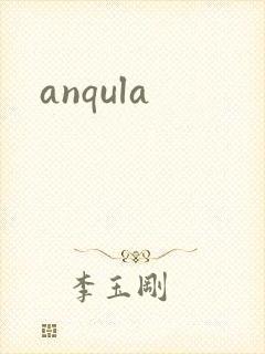 anqula